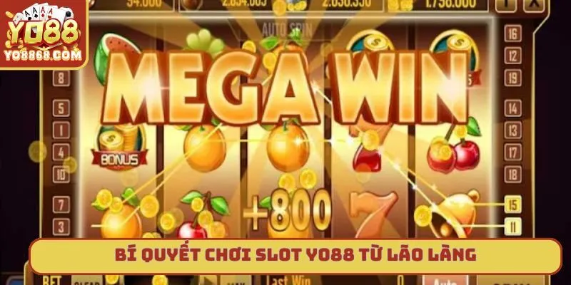 Slot Yo88 - Cơ Hội Đổi Đời Cho Người Chơi Mới Năm 2025 Bí quyết chơi slot yo88 hiệu quả
