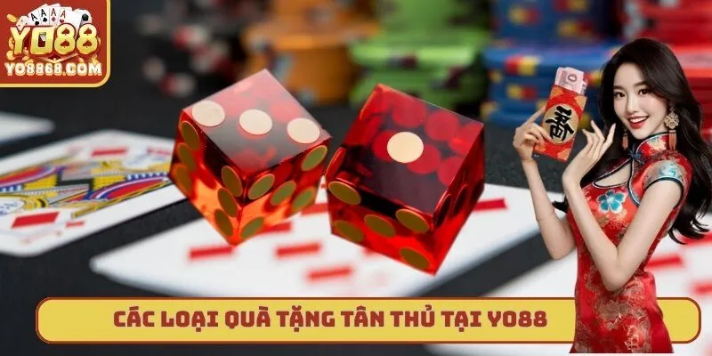 Điều Kiện Nhận Quà Tân Thủ Yo88 Nhận Thưởng Trong 5 phút Các loại quà tặng tân thủ tại Yo88