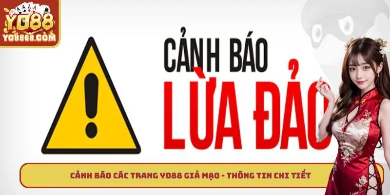 Cảnh Báo Các Trang Yo88 Giả Mạo