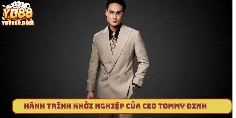 Hành trình khởi nghiệp của CEO Tommy Đinh