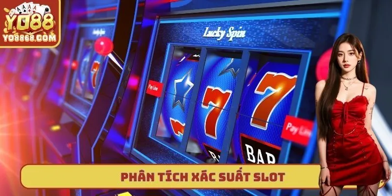 phân tích xác suất slot