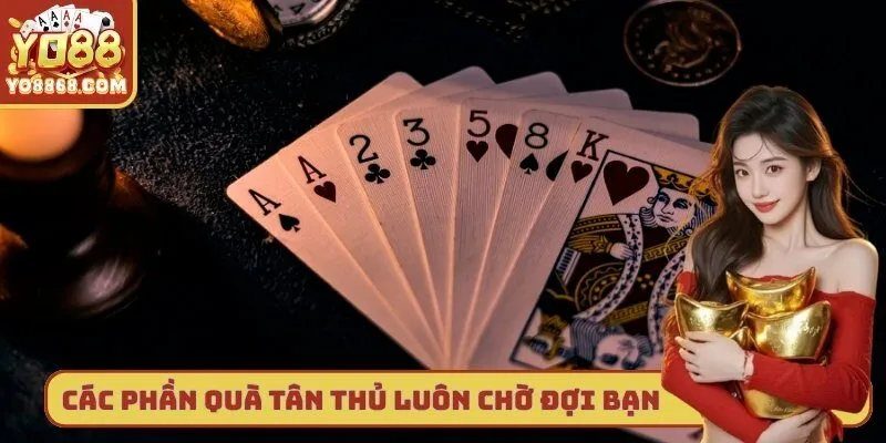 Quà Tân Thủ - Chương Trình Chào Mừng Hấp Dẫn Tại Yo88 Các phần quà tân thủ luôn chờ đợi hội viên mới