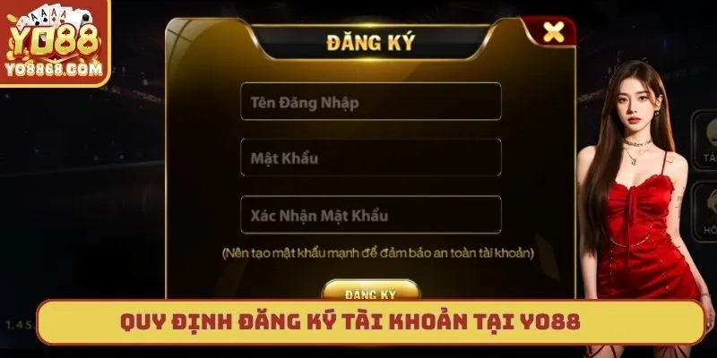 Điều Khoản Yo88 – Bảo Vệ Quyền Lợi Khi Tham Gia Cá Cược Quy định đăng ký tài khoản tại Yo88