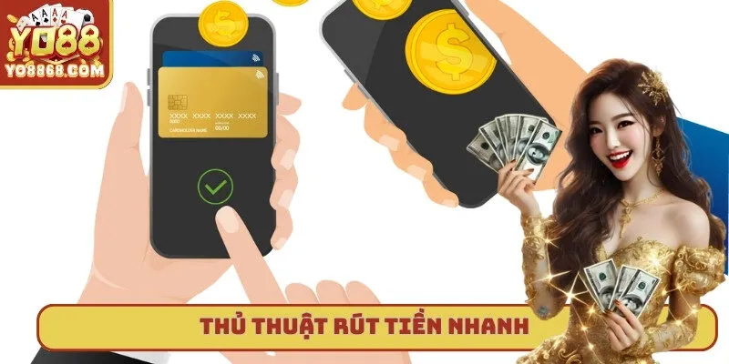 Thủ Thuật Rút Tiền Nhanh